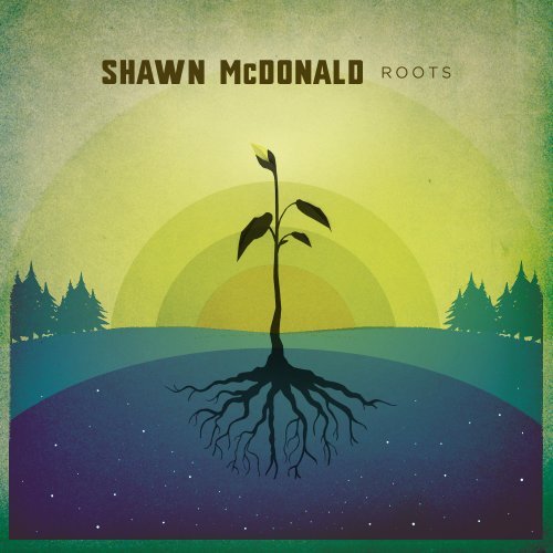 Shawn McDonald - Roots