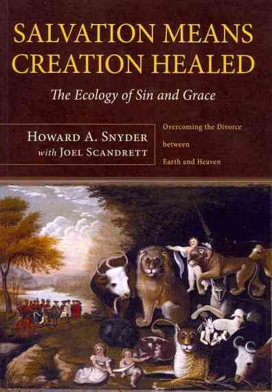 Salvation means Creation Healed